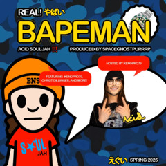 Acid Souljah - Track 1 (Real! BAPEMAN)