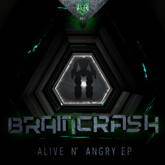 BrainCrash - Alive n' Angry