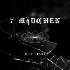 7 Mädchen - JULY Remix