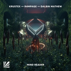 Krustex, R4MPAGE & DALBIN MATHEW - Mind Reader