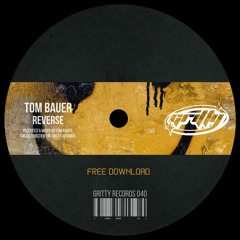 Tom Bauer - Reverse [GR040]