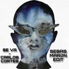 SE VA-CARLOS CORTES (SEBAS MARON EDIT)