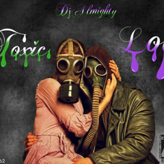 Toxic Love - DJ