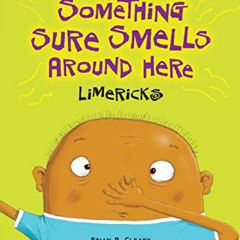 [Free] PDF 💓 Something Sure Smells Around Here: Limericks (Poetry Adventures) by  Br
