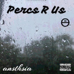 ansthsia - percs r us