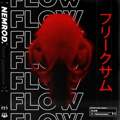 Nemrod X Freaksome - Flow