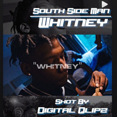South Side Man - “Whitney” Official song