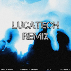 I Found You (LucaTech Remix)