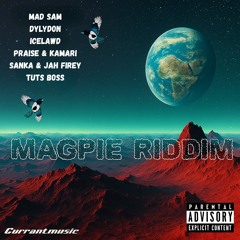 Magpie Riddim Mix | Mad Sam | Dylydon | Icelawd | Praise & Kamari | Sanka & Jah Firey | Tuts Boss |