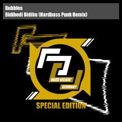 Bubbles - Bidibodi Bidibu (Hardbass Punk Remix)