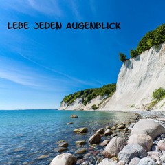 Lebe Jeden Augenblick