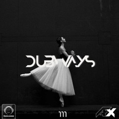 Dubways Episode 111 With AFX