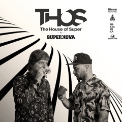 Supernova present The House Of Super, Episode 7: Loft + Terrace Mix