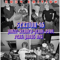 Sektion 46 (2024 Edition) JIMZE X KENNED X JENNI X POVL
