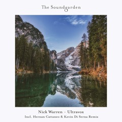 Premiere: Nick Warren - Ultravox (Hernan Cattaneo & Kevin Di Serna Remix) [The Soundgarden]