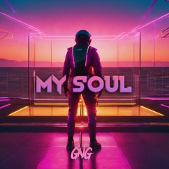 GNG - My Soul