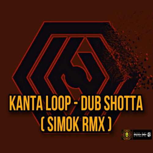 Kanta Loop - Dub Shotta (SIMOK RMX)