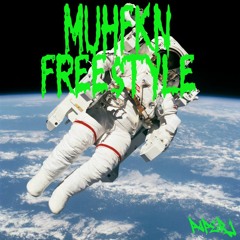 Muhfkn Free$tyle