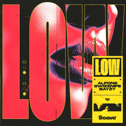 Alfons, Swizznife &  BAYZY - Low