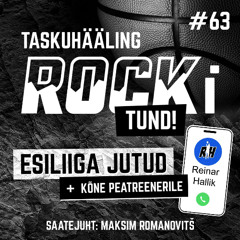 ROCKI TUND #63 - ESILIIGA JUTUD - REINAR TULEB ROCKILE KÜLLA (10.10.25)