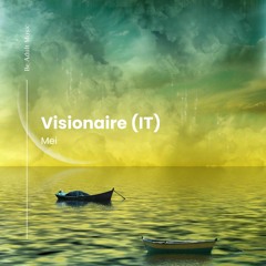 Visionaire (IT) - Mei (Original Mix)