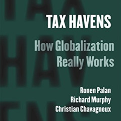 VIEW EBOOK 📍 Tax Havens: How Globalization Really Works (Cornell Studies in Money) b