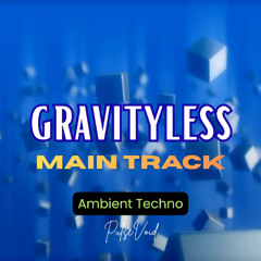 MAIN TRACK Gravityless