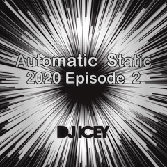 Automatic Static 2020 Episode 2