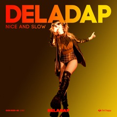 Nice And Slow