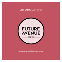 Jess Varela - Just Once (Gerardo Portilla Remix) [Future Avenue]