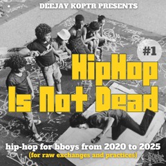 HipHop Is Not Dead Vol.1 - BoomBreaks Mixtape by KoptrSnT