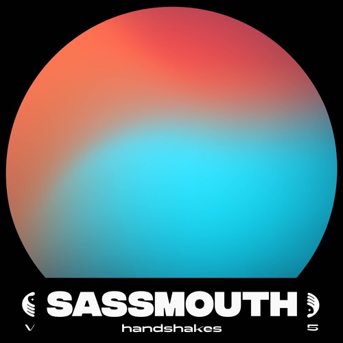 handshakes V.5 - SASSMOUTH