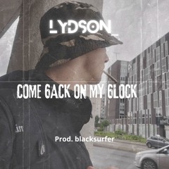 LYDSON  - Come  6ack On My 6lock(prod. blacksurfer)
