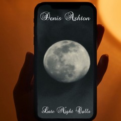 Late Night Calls (When The Night Breaks)