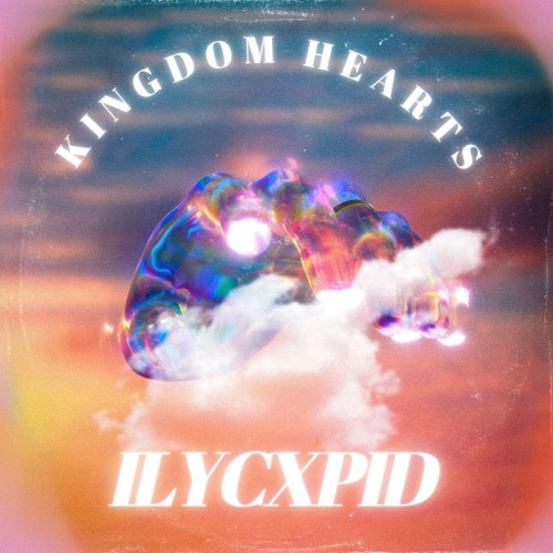 KINGDOM HEARTS - ILYCXPID
