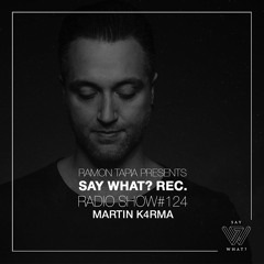 Say What? Recordings Radio Show 124 | MARTIN K4RMA
