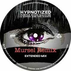 Purple Disco Machine, Sophie And The Giants - Hypnotized (Mursel Remix)[FREE DOWNLOAD]