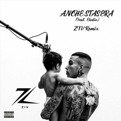 Sfera Ebbasta - Anche stasera (Feat. Elodie) ZIV Remix