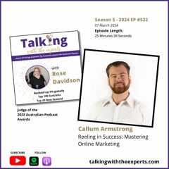 2024 EP522 Reeling in Success: Mastering Online Marketing with Callum Armstrong