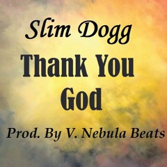 Thank You God (Prod. By V. Nebula Beats)