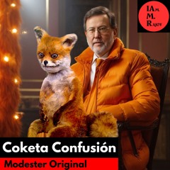 Coketa Confusion - Modesto Rajoy @IAm.M.Rajoy (Modester Original)