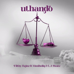Uthando (feat. MusiholiQ & L.A Beatz)