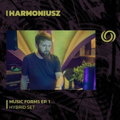 HARMONIUSZ | Music Forms Ep. 1 | 11/02/2024