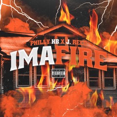 Ima Fire(feat. J.Reed)