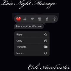 Late Night Message - Cale Armbruster