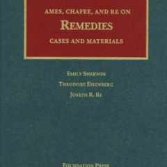 [GET] EPUB ✔️ Ames, Chafee, and Re on Remedies: Cases and Materials (University Caseb