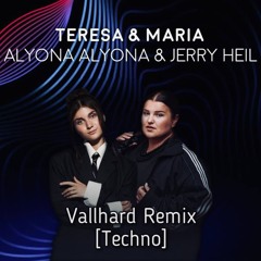 Alyona Alyona & Jerry Heil - Teresa & Maria (Vallhard Remix) [Techno]