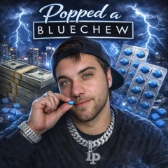 Popped A blue chew