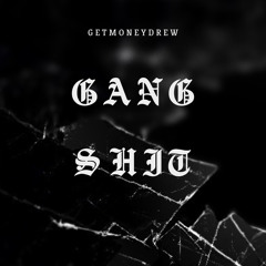 GangShit