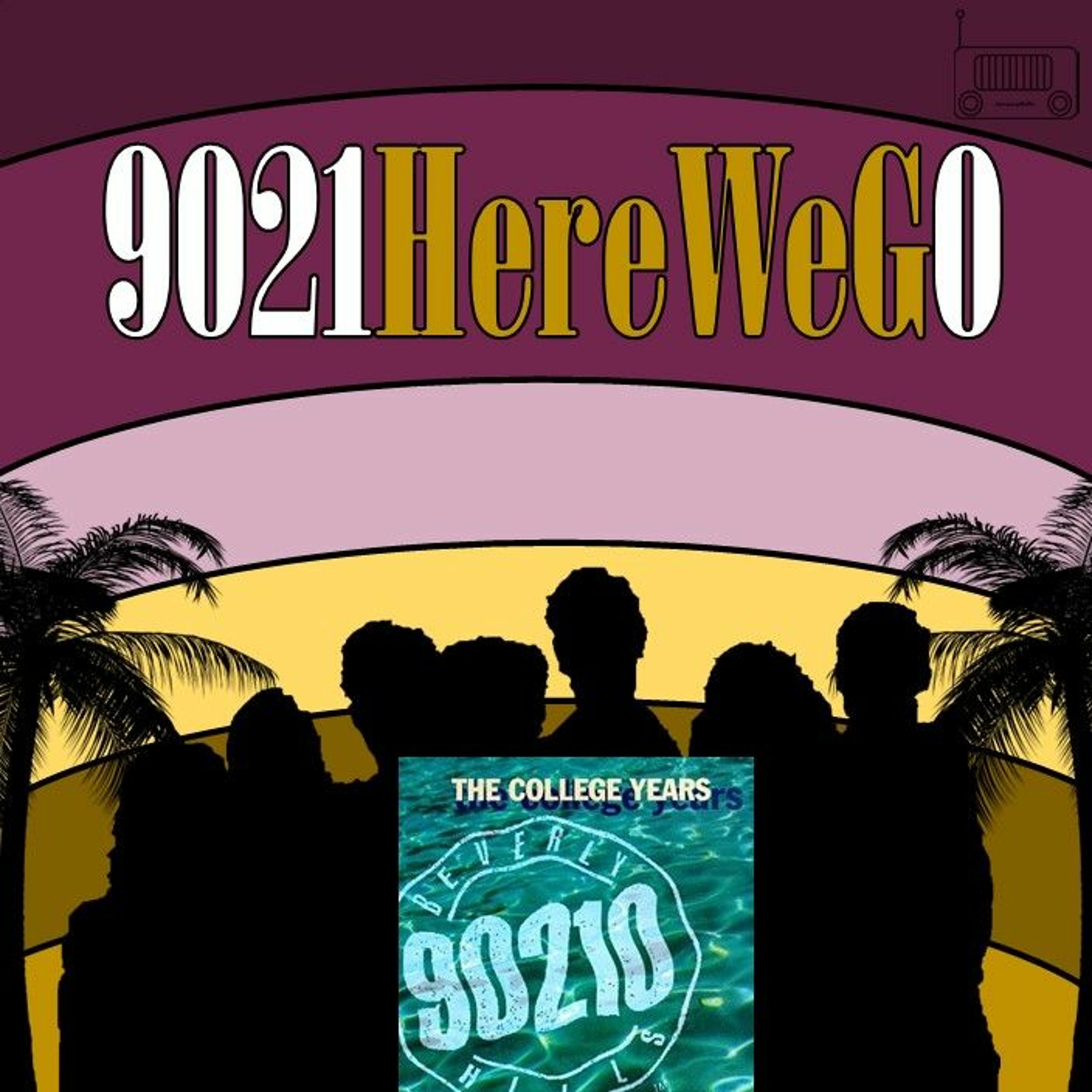 9021 Here We G0! : A Beverly Hills 90210 Podcast